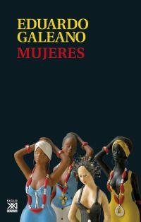 Mujeres (Galeano) | 9788432317682 | Eduardo Galeano