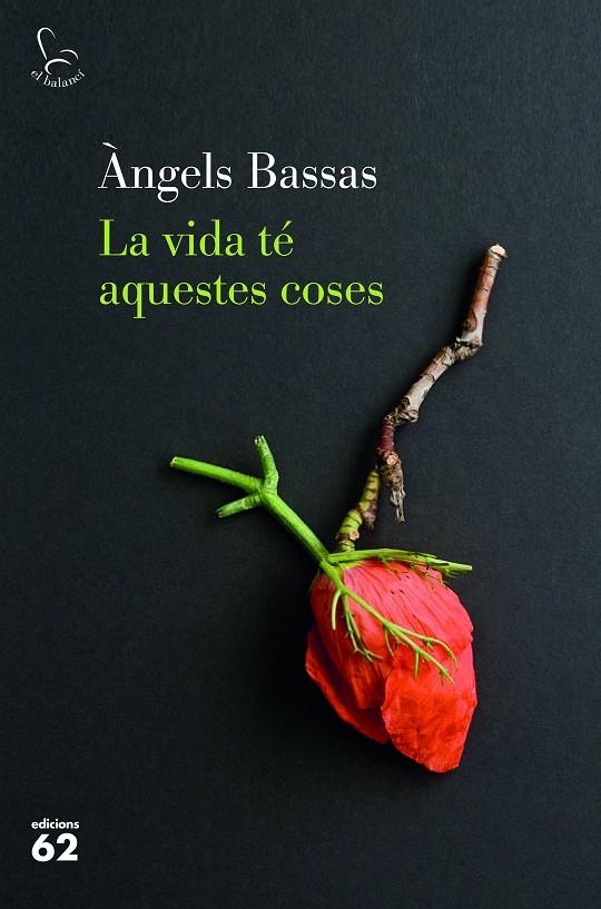 La vida té aquestes coses | 9788429777154 | Àngels Bassas