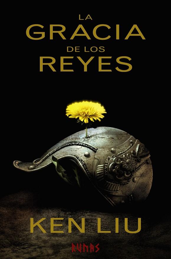 La gracia de los reyes | 9788491043546 | Ken Liu