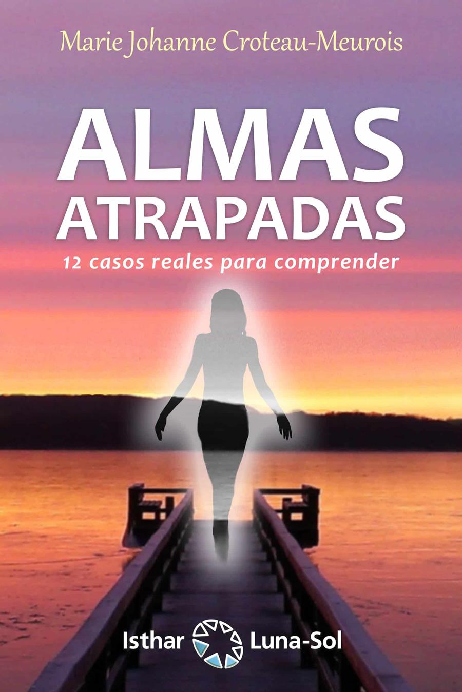 Almas atrapadas | 9788417230395 | Croteau-Meurois, Marie Johanne