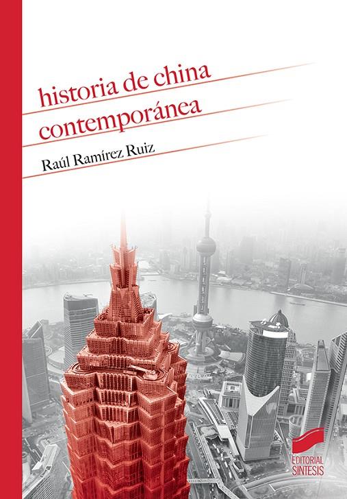 Historia de China contemporánea | 9788491712114 | Ramírez Ruíz, Raúl