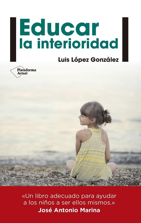 Educar la interioridad | 9788416429240 | Luis López González