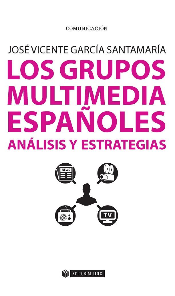 Los grupos multimedia españoles | 9788490644911 | García Santamaría, José Vicente