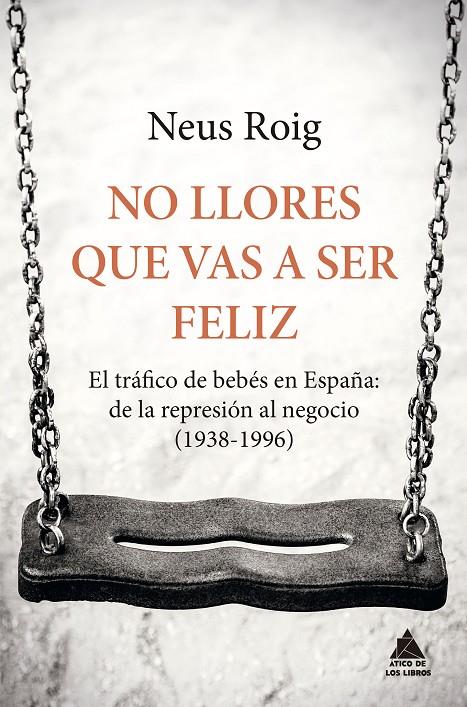 No llores que vas a ser feliz | 9788416222667 | Neus Roig