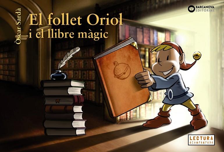 El follet Oriol i el llibre màgic NE | 9788448947576 | Òscar Sardà