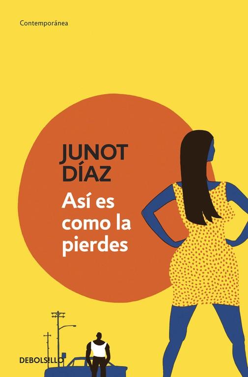 Así es como la pierdes | 9788490328088 | Junot Díaz