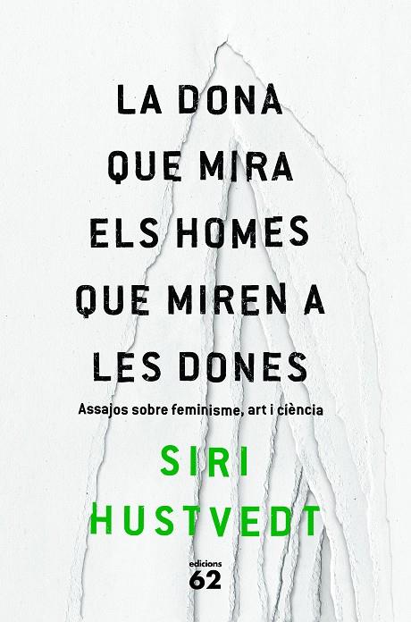 La dona que mira els homes que miren les dones | 9788429775716 | Siri Hustvedt