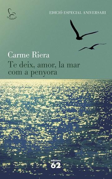 Te deix, amor, la mar com a penyora TD | 9788429773842 | Carme Riera