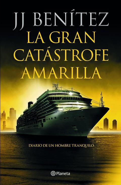 La gran catástrofe amarilla | 9788408233886 | J.J. Benítez