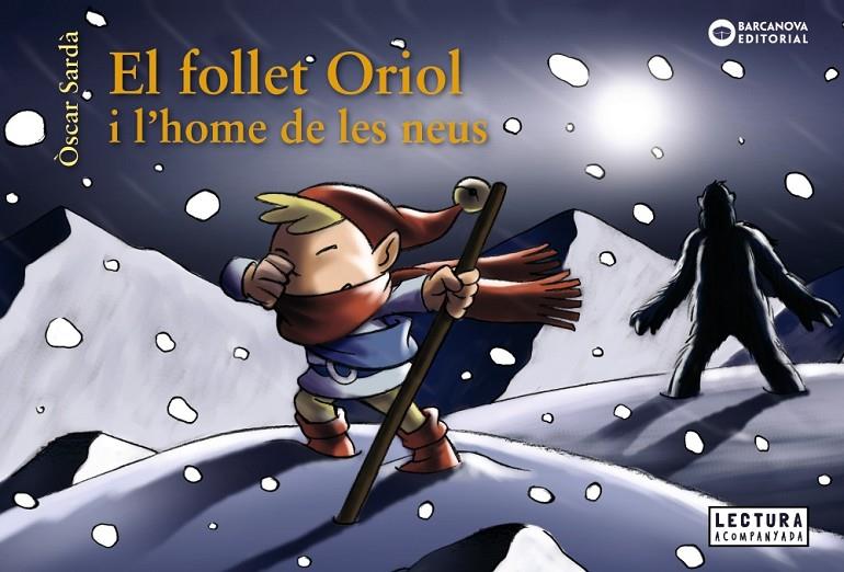 El follet Oriol i l home de les neus. | 9788448949648 | Òscar Sardà