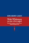 Walt Whitman ya no vive aquí | 9788416677870 | Eduardo Lago