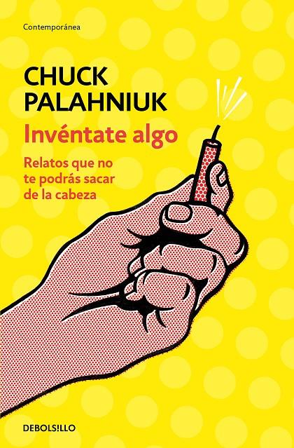 Invéntate algo | 9788466347747 | Chuck Palahniuk