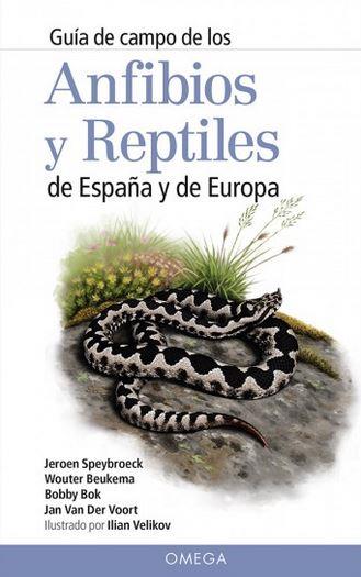 Anfibios y Reptiles de España y de Europa | 9788428216647 | Speybroeck, Jeroen / Beukema, Wouter / Bok, Bobby / Van Der Voort, Jan