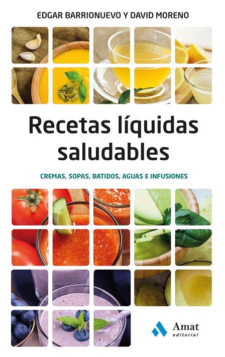 Recetas líquidas saludables | 9788497358804 | Barrionuevo Burgos, Edgar / Moreno Meler, David