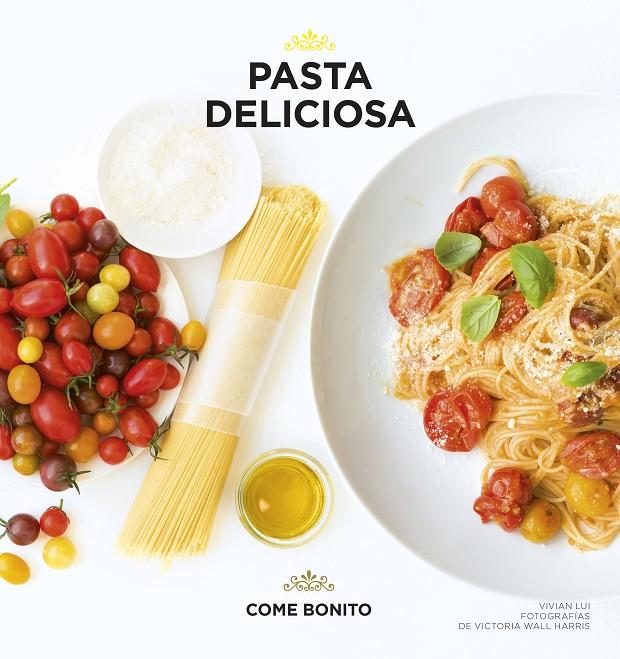 Pasta deliciosa | 9788416489411 | Lui, Vivian / Wall Harris, Victoria