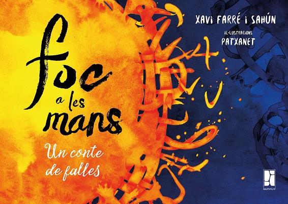 Foc a les mans | 9788494270215 | Xavi Farré Sahún, Patxanet