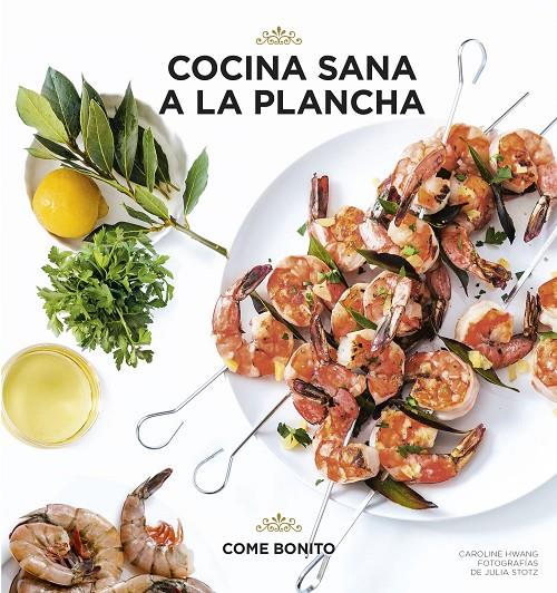 Cocina sana a la plancha | 9788416890057 | Hwang, Caroline / Stotz, Julia