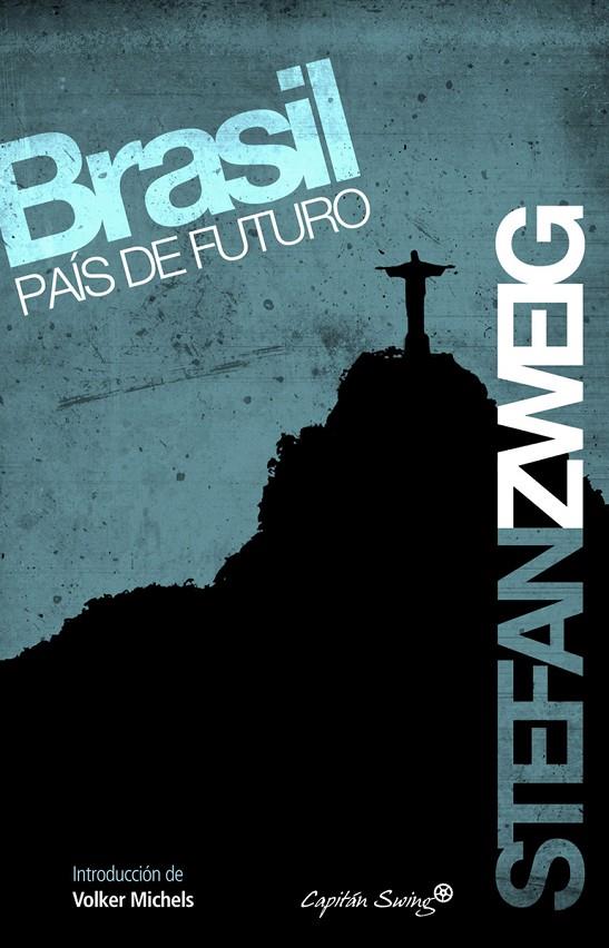 Brasil, país del futuro | 9788493982768 | Zweig, Stefan