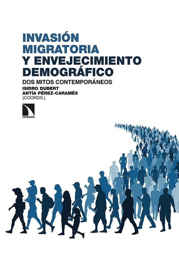 Invasión migratoria y envejecimiento demográfico | 9788413522401 | Dubert, Isidro / Pérez-Caramés, Antía