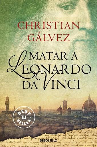 Matar a Leonardo da Vinci (butxaca) | 9788466330251 | Christian Gálvez