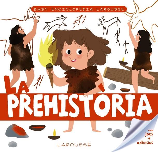 Baby enciclopèdia. La prehistòria | 9788417720766 | Larousse Editorial