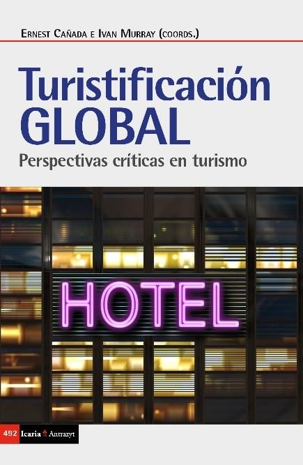 Turistificaciónn global | 9788498889246 | Cañada Mullor, Ernest / Murray, Ivan