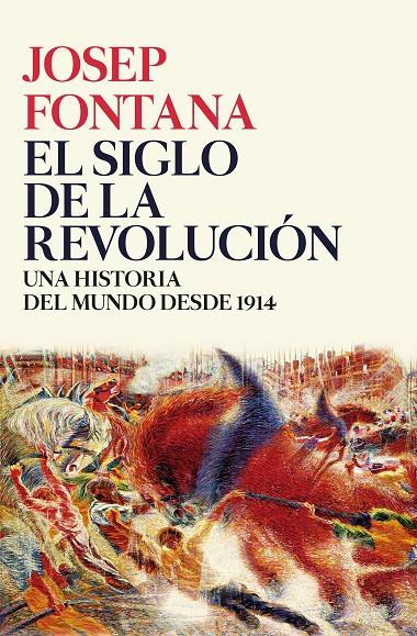 El siglo de la revolución | 9788416771509 | Josep Fontana