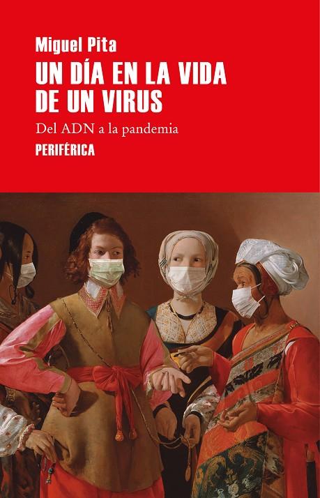 Un día en la vida de un virus | 9788418264559 | Miguel Pita