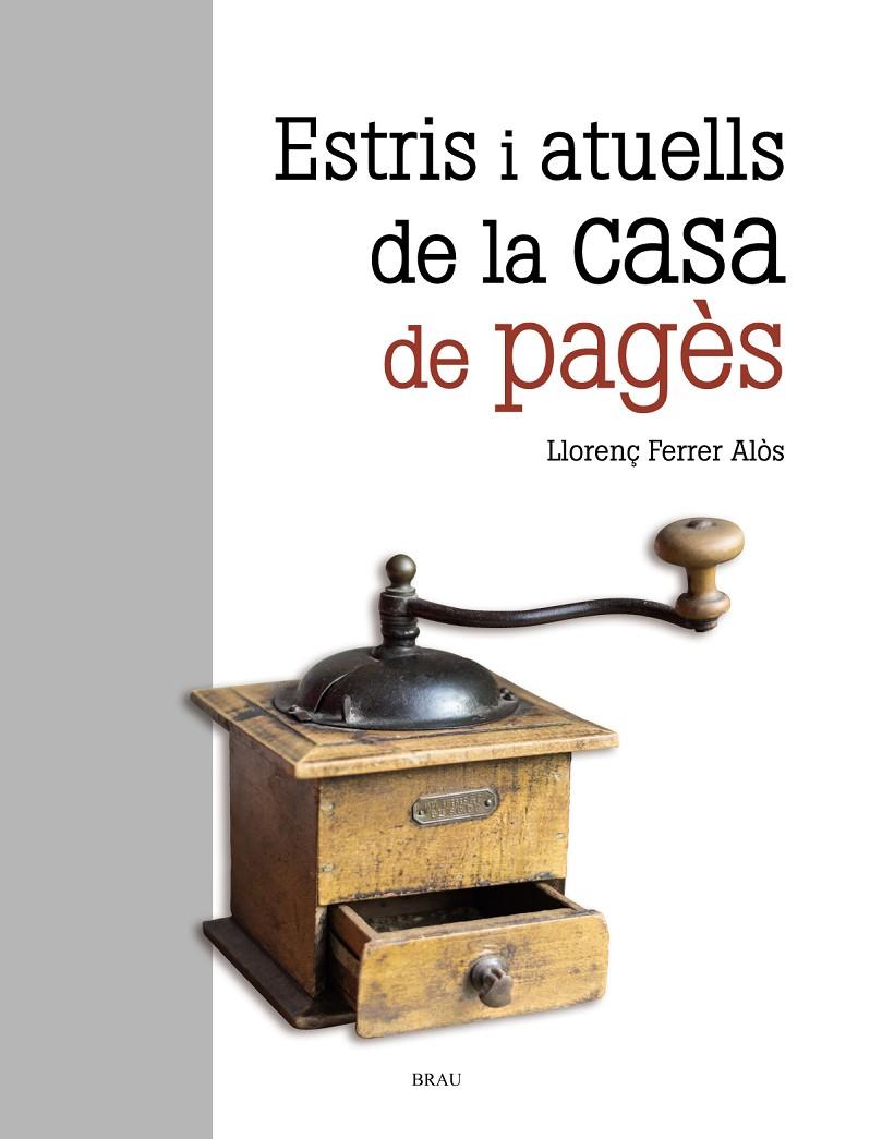 Estris i atuells de la casa de pagès | 9788415885696 | Llorenç Ferrer Alòs