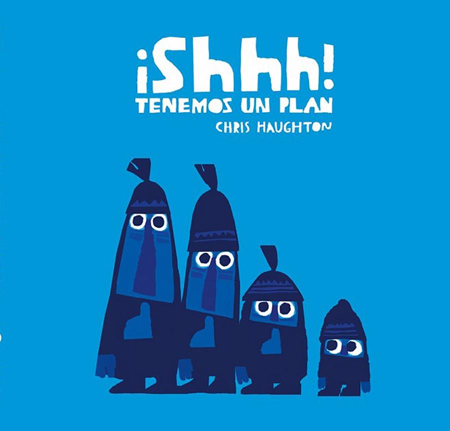 ¡Shhh! Tenemos un plan (Libro de cartón) | 9788417123765 | Haughton, Chris