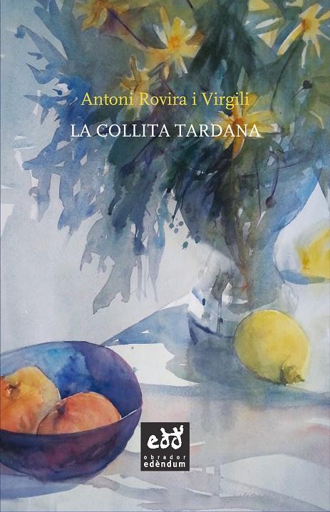 La collita tardana | 9788494315893 | Antoni Rovira Virgili