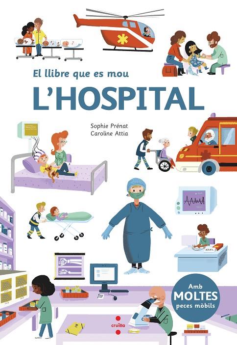 El llibre que es mou. L hospital | 9788466147576 | Pre´nat, Sophie