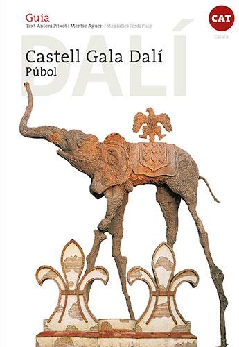 Castell Gala Dalí Púbol CAT | 9788484788577 | Aguer Teixidor, Montse / Pitxot Soler, Antoni / Puig Castellano, Jordi