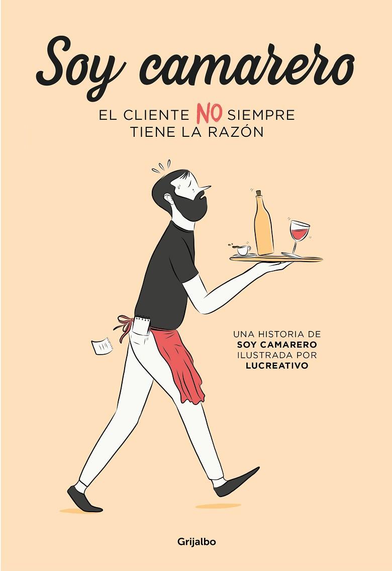 Soy camarero. El cliente no siempre tiene la razón | 9788425358517 | Soy camarero / Lucreativo