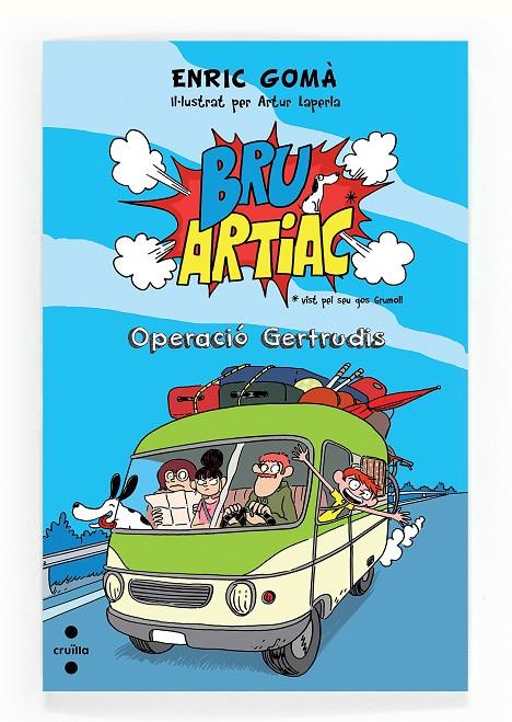 Bru Artiac. Operació Gertrudis | 9788466136181 | Enric Gomà