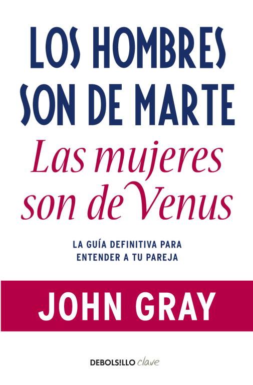 Los hombres son de Marte, las mujeres de Venus | 9788499085531 | Gray, John