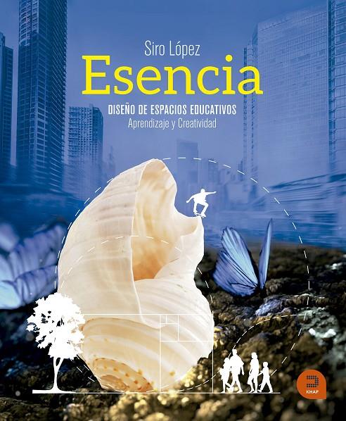 Esencia. Dieseño de espacioes educativos | 9788415995258 | Siro López