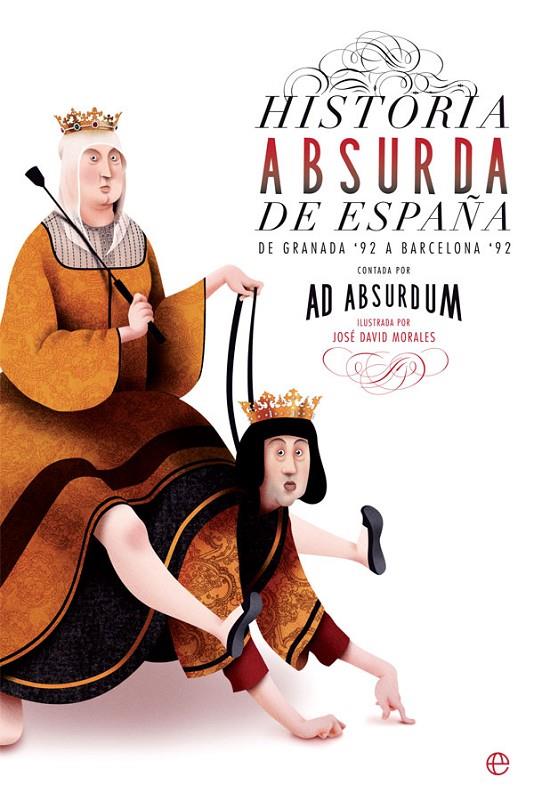 Historia absurda de España | 9788491643623 | Ad Absurdum