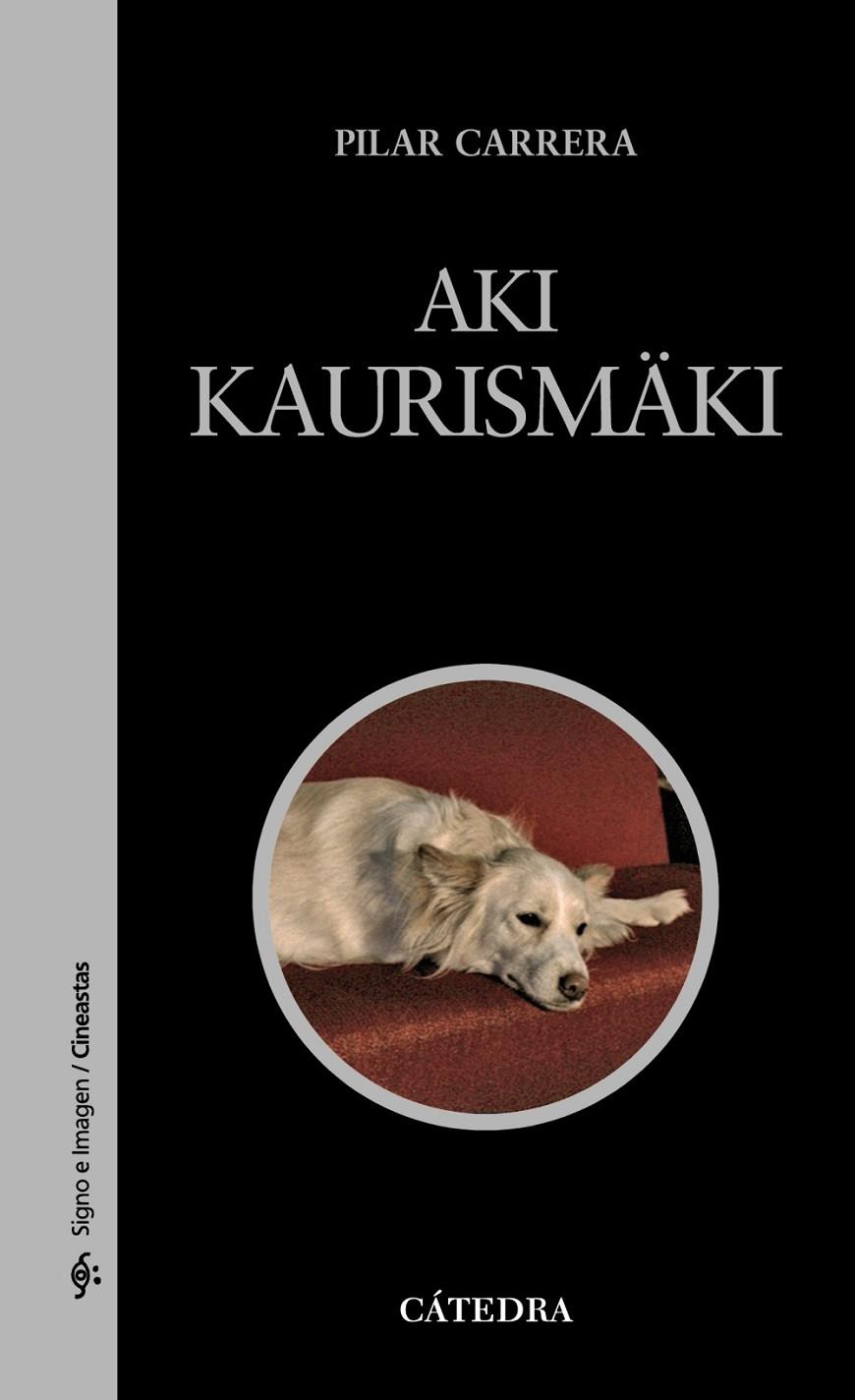 Aki Kaurismäki | 9788437629810 | Pilar Carrera