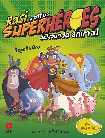 Rasi y otros superhéroes del mundo animal | 9788491073475 | Oro Pradera, Begoña