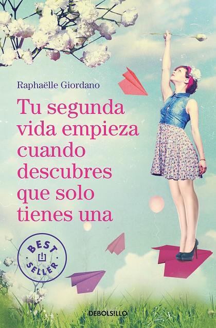 Tu segunda vida empieza cuando descubres... B | 9788466349987 | Raphaëlle Giordano