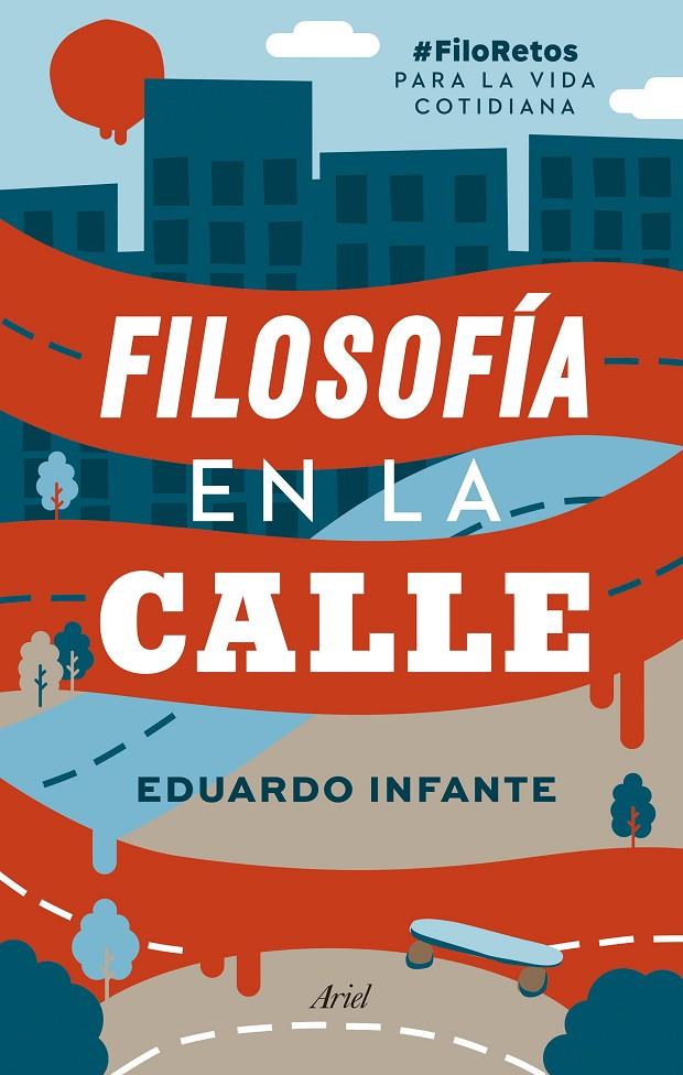 Filosofía en la calle | 9788434431201 | Eduardo Infante