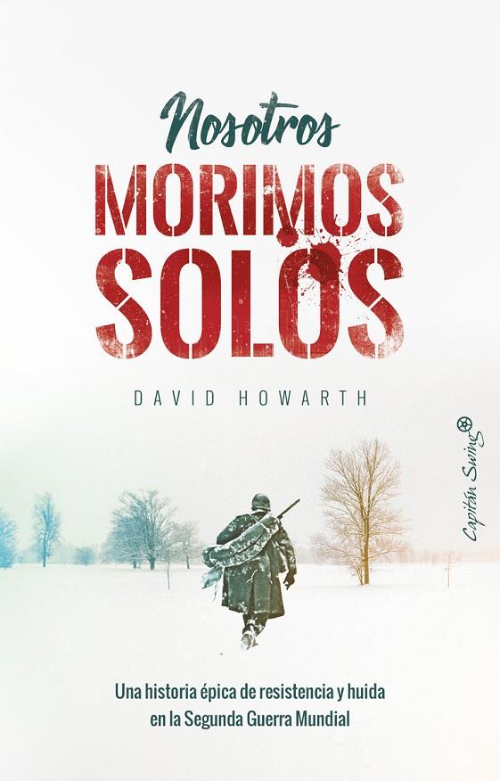 Nosotros morimos solos | 9788494871009 | David Howarth