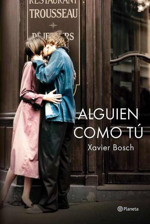 Alguien como tú. | 9788408138754 | Xavier Bosch