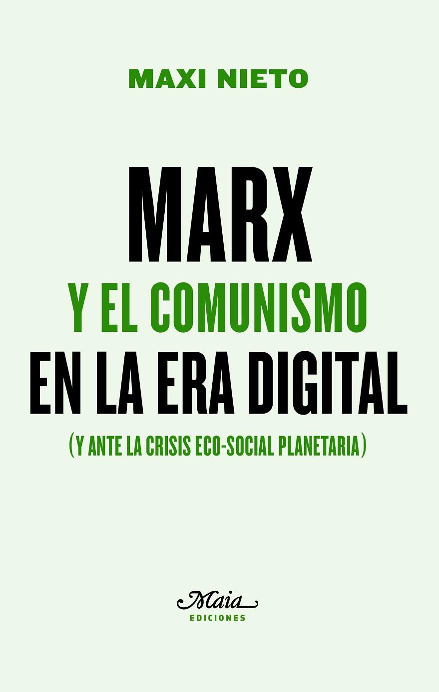 Marx y el comunismo en la era digital | 9788492724857 | Nieto Fernández, Maxi