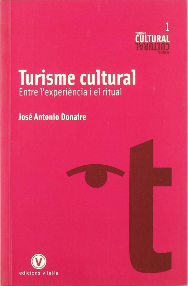 Turisme cultural | 9788493625016 | José Antonio Donaire