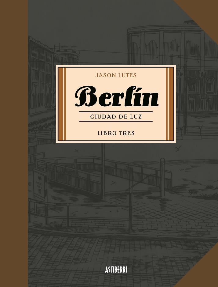 Berlín. Ciudad de luz. Libro 3 | 9788416880751 | Lutes, Jason