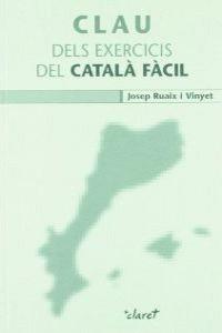 Clau dels exercicis del català fàcil | 9788482978628 | Ruaix Vinyet, Josep