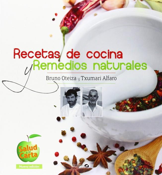 Recetas de cocina y remedios naturales | 9788496177833 | Txumari Alfaro, Bruno Oteiza