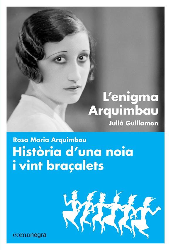 L enigma Arquimbau, Història d una noia i vint braçalets | 9788416605064 | Julià Guillamon, Rosa maria Arquimbau